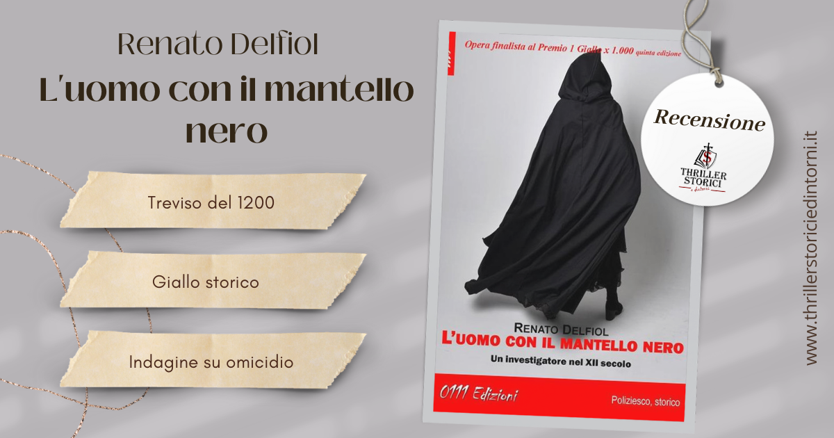 L'uomo con il mantello nero – Renato Delfiol - Thriller Storici e Dintorni